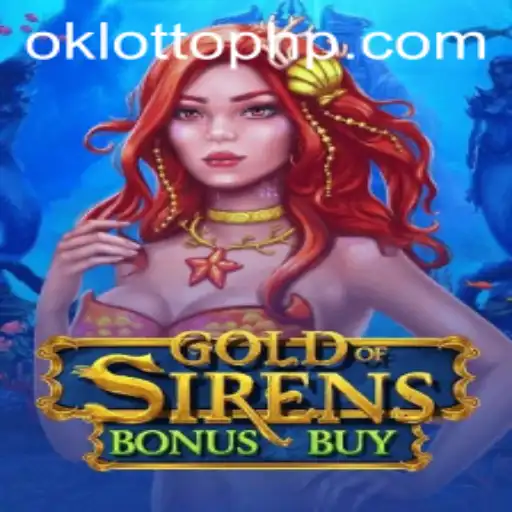 Experience the Thrill of GoldofSirensBonusBuy with OKLOTTO