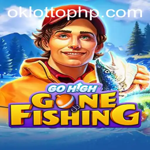 Exploring the Thrill of GoHighGoneFishing and Its Ties to OKLOTTO