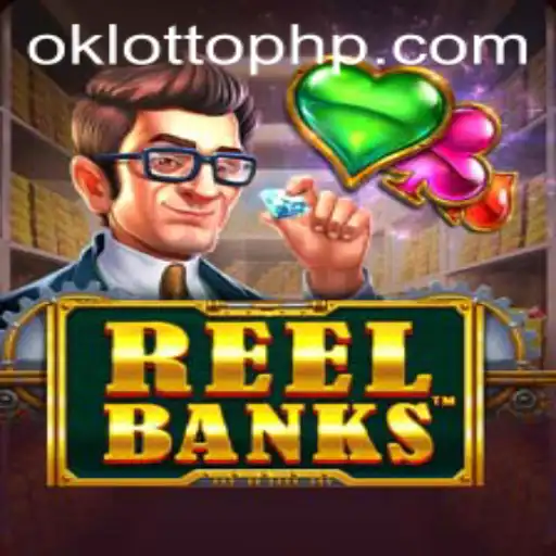 Discover the Thrills of ReelBanks: Your Gateway to Winning with OKLOTTO